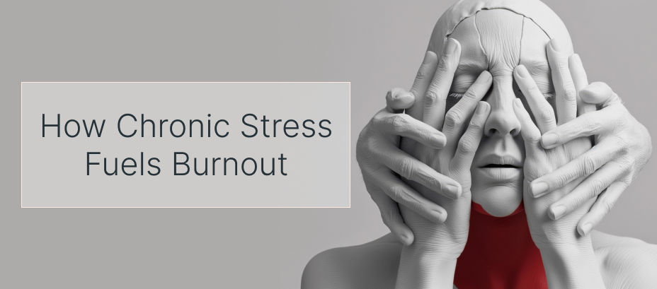 How Chronic Stress Fuels Burnout